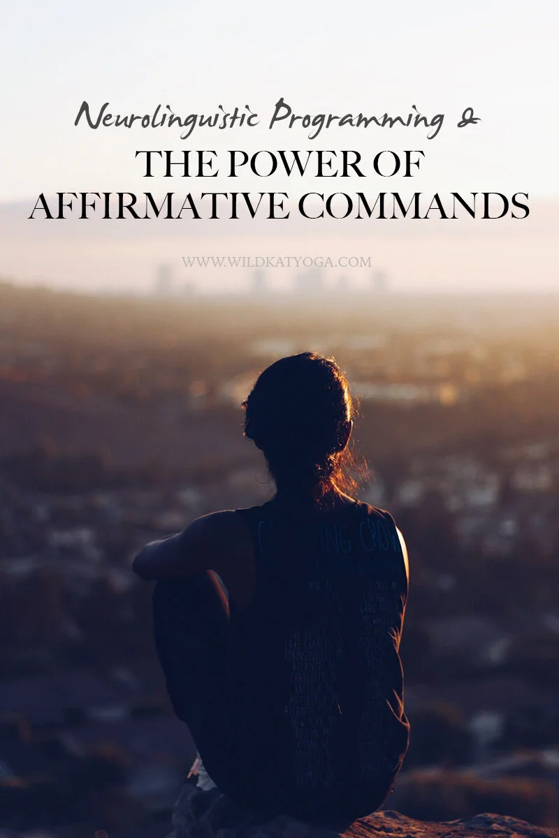Neurolinguistic Programming & the Power of Affirmative Commands
