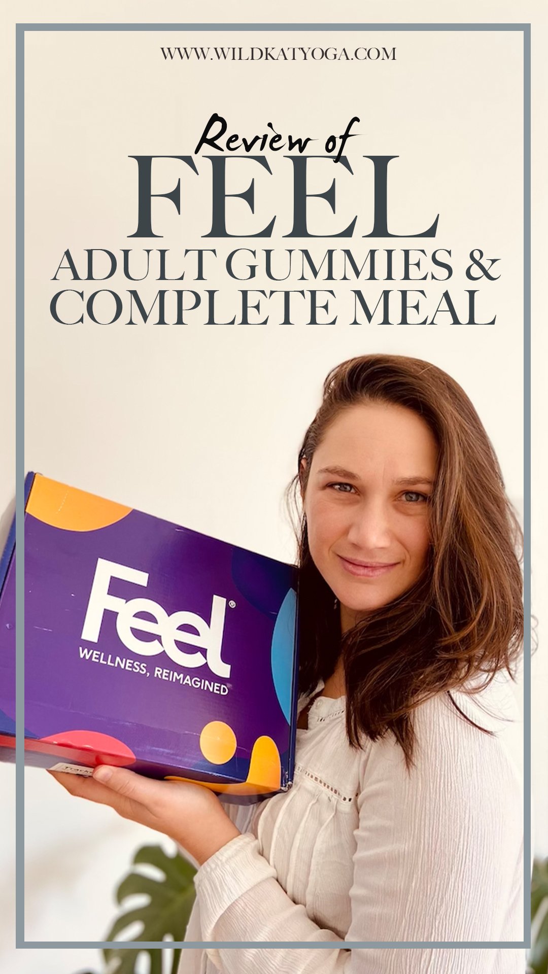 Review: FEEL Multivitamin Gummies and Complete Meal — Wild Kat Yoga