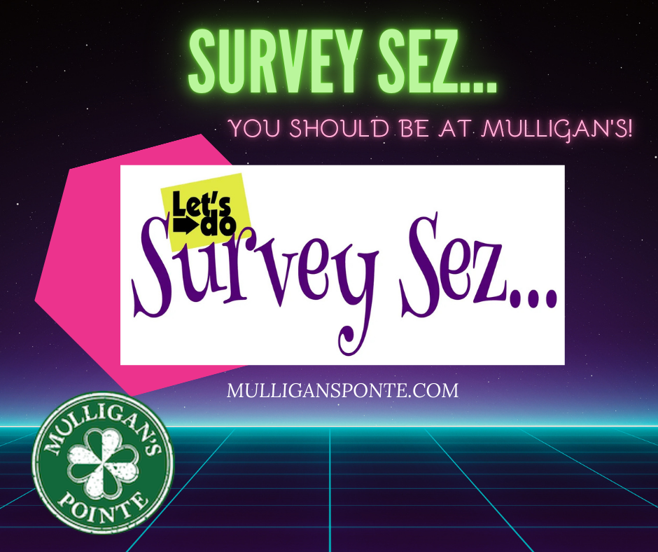 Survey Sez...You Should Be Here for GAME NIGHT