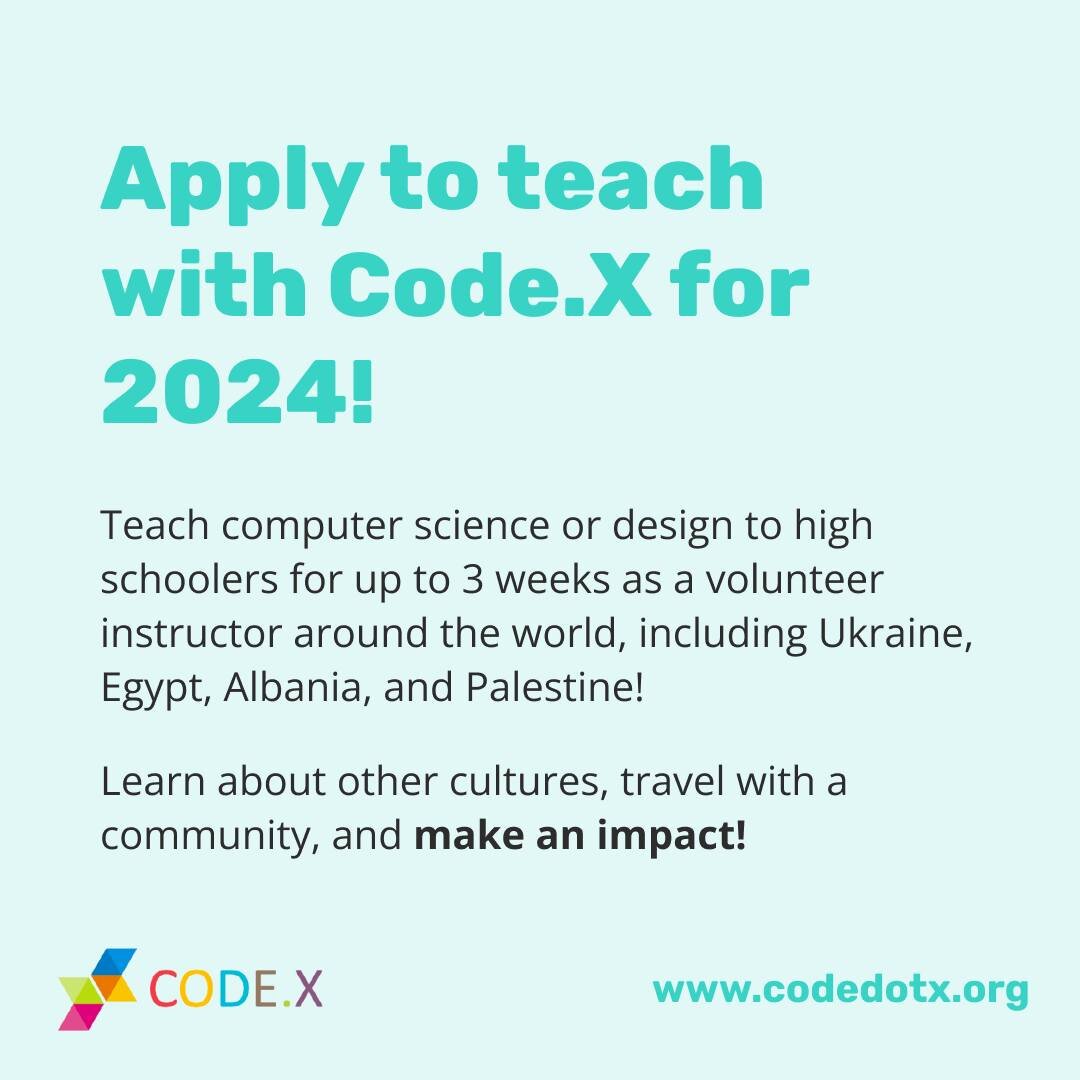 We're looking for summer 2024 volunteer instructors! Teach computer science or human-centered design this summer during one of our high school programs around the world. Join our instructor cohort in places like Ukraine, Egypt, Albania, and Palestine