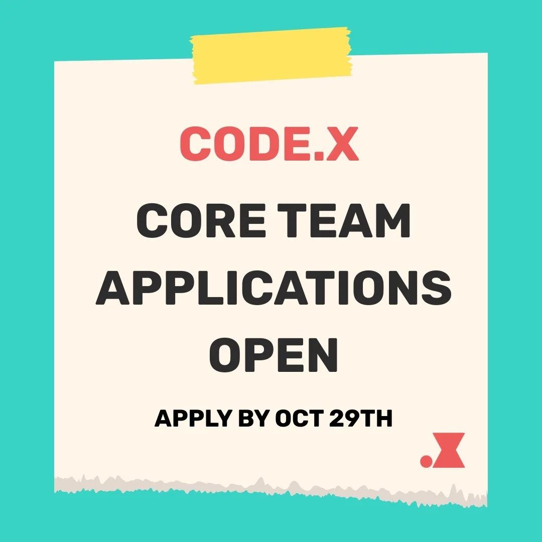 Make an impact as a part of our core team! We are looking for individuals like you who are passionate about furthering Code.X’s mission and want to be involved. We have a variety of positions open from marketing to program leadership!
Apply at