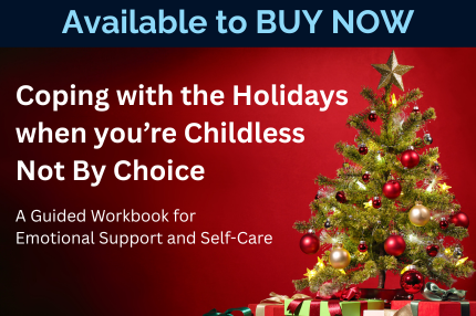 Coping with the Holidays When You're Childless Not by Choice