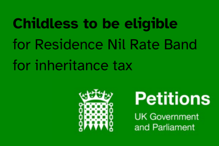 Petition - Childless to be eligible for Residence Nil Rate Band for inheritance tax 