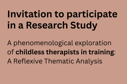 A phenomenological exploration of childless therapists in training – A Reflexive Thematic Analysis