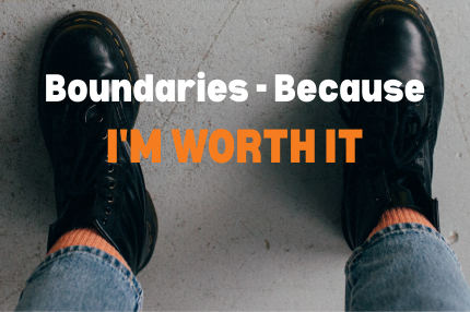 Boundaries - Because I'm Worth It