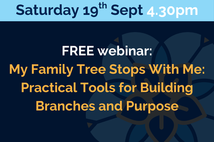 My Family Tree Stops With Me: Practical Tools for Building Branches and Purpose