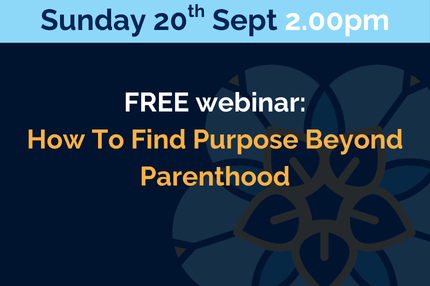How To Find Purpose Beyond Parenthood
