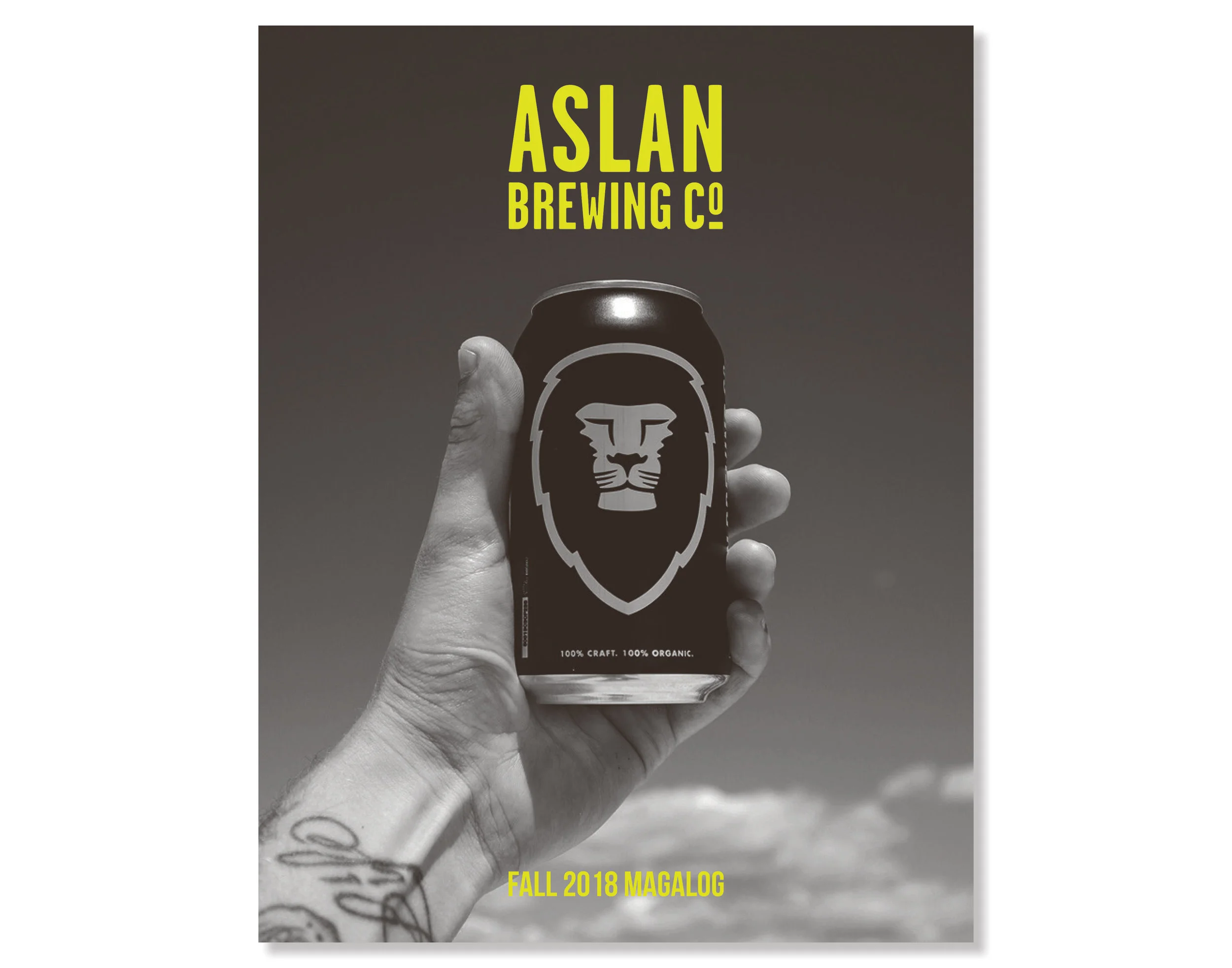 Aslan Brewing Company in Bellingham, Washington prides itself in providing their community with 100% organic beers brewed locally in a sustainable environment. This magazine and catalogue combination captures the casual hipster mood of Aslan with a dark brown and bold yellow color scheme and use of casual monotone imagery.