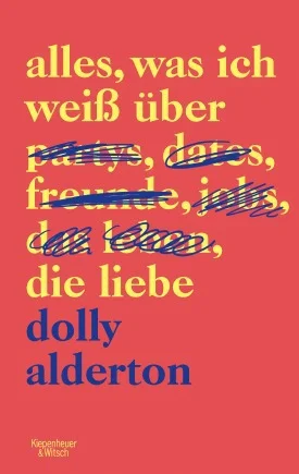 „Alles, was ich weiß über die Liebe” von Dolly Alderton erscheint am 14. Februar bei KiWi.