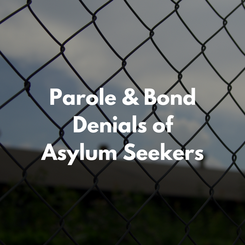 Parole & Bond Denials of Asylum Seekers.png