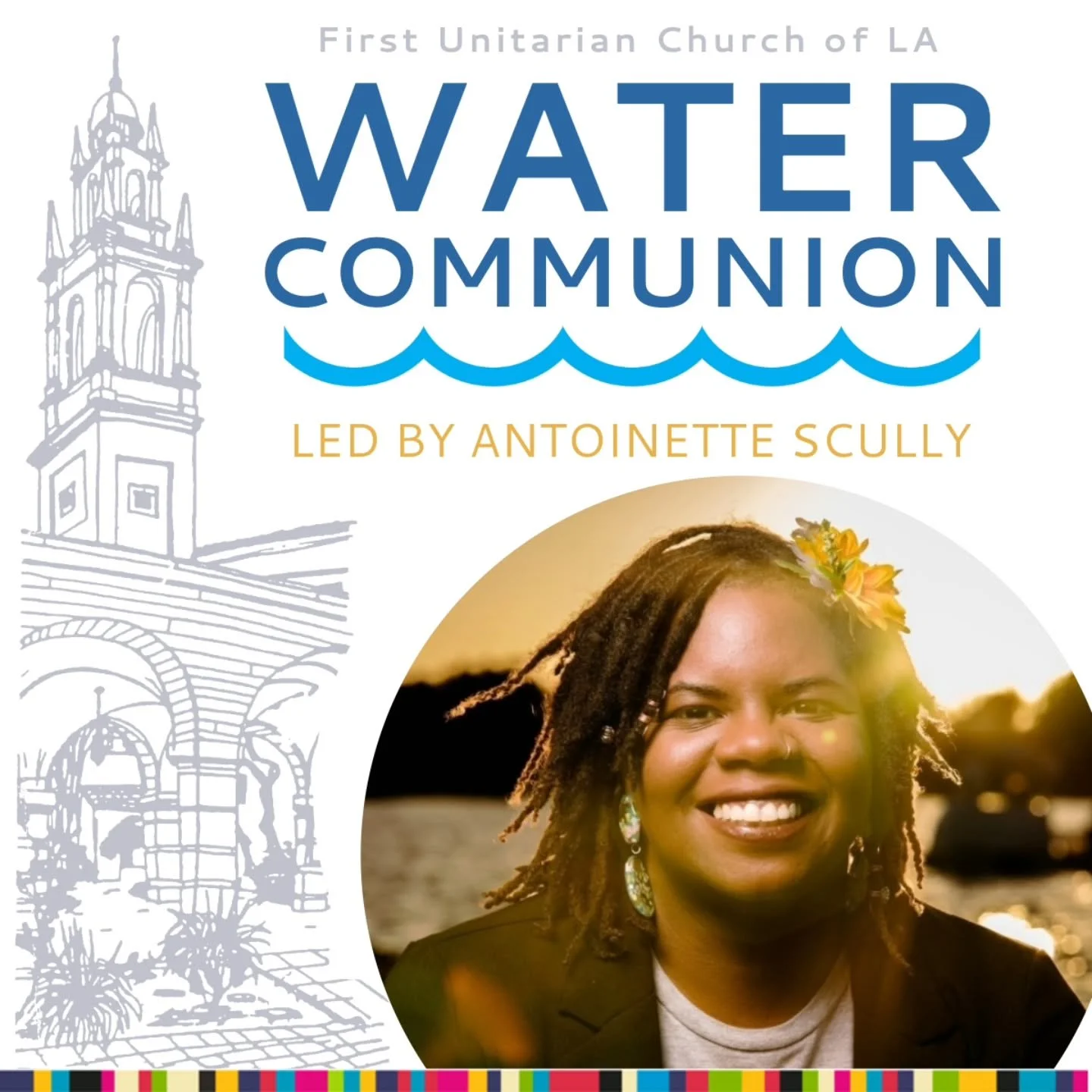 Join us this Sunday (11am PT) for our annual water communion, led by Antoinette Scully! 💧 Our combined water is symbolic of our shared faith coming from many different sources. 💧 Participants are encouraged to bring a small vial of water from