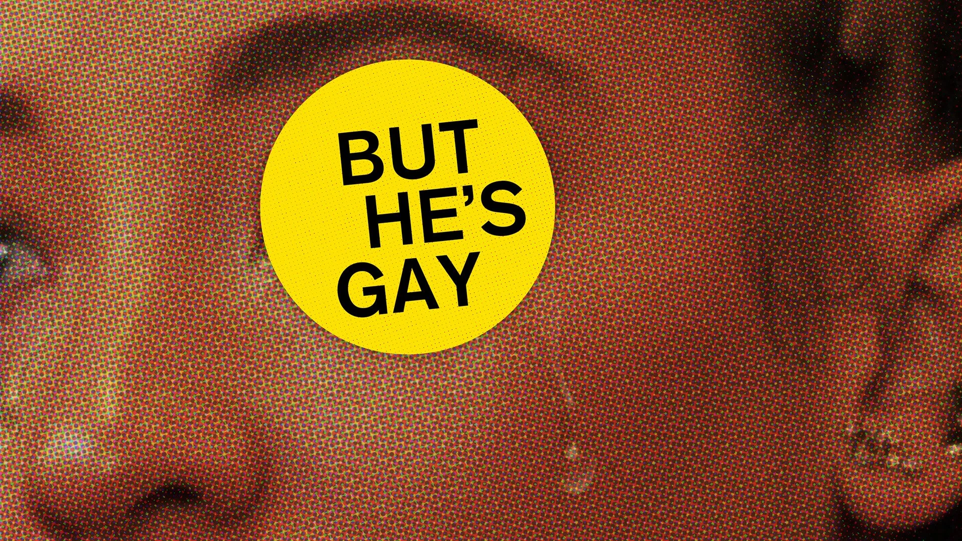 But He's Gay - SOTW .jpg
