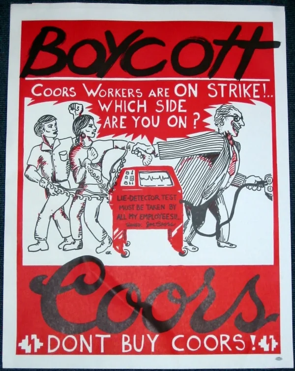 One of the most famous protest signs of the Coors boycott in the 1970s