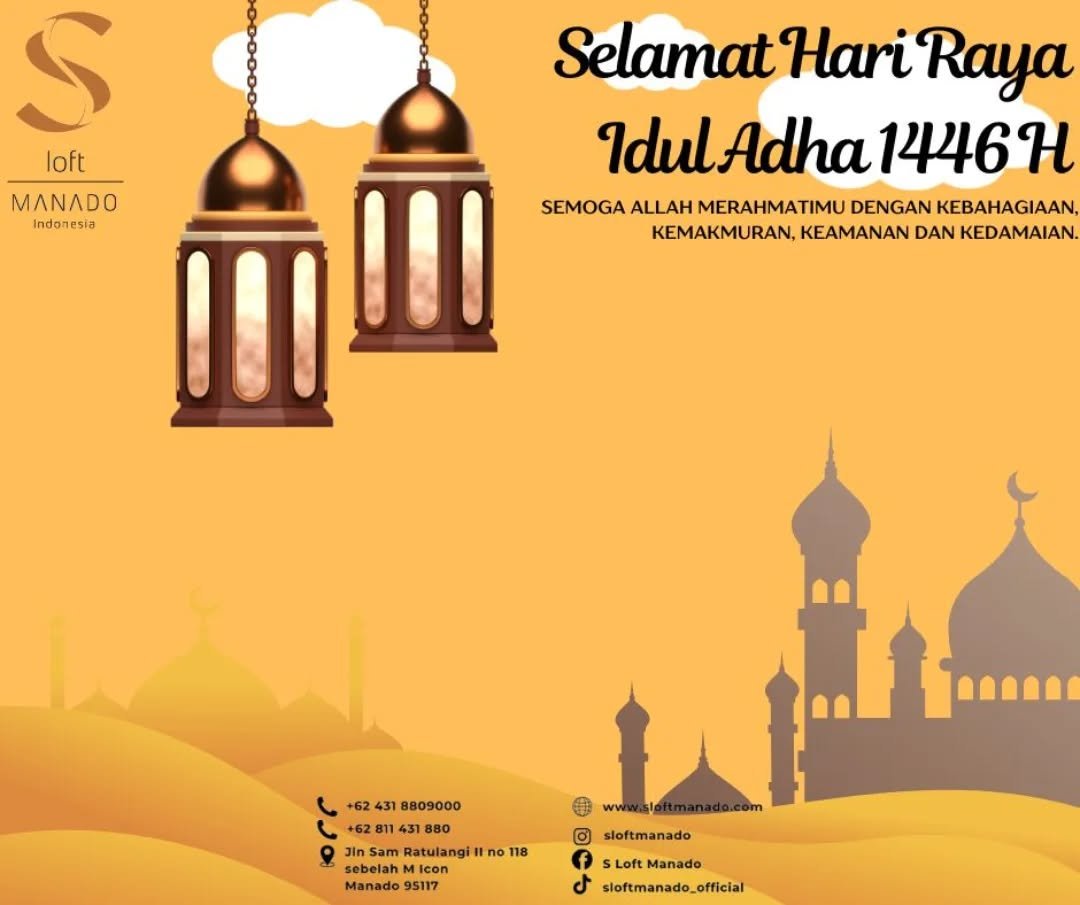 May Allah bless you and your family for happy and
prosperous life on Eid Al Adha and always.

For further information &amp; business inquiries:
Email : rsvns.sloftmanado@gmail.com
WA : +62 811 431 880
Ph. : +62 431 880 9000
And don't forget to visit 