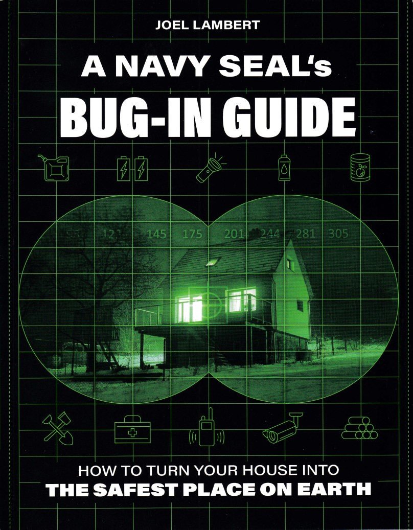 JOEL LAMBERT- "BUG-IN GUIDE'- MAKE YOUR HOME THE SAFEST PLACE  ON EARTH