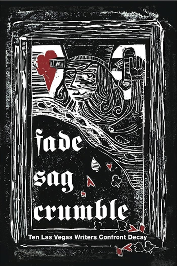 Fade Sag Crumble_Las Vegas Writes Project_cover.jpg