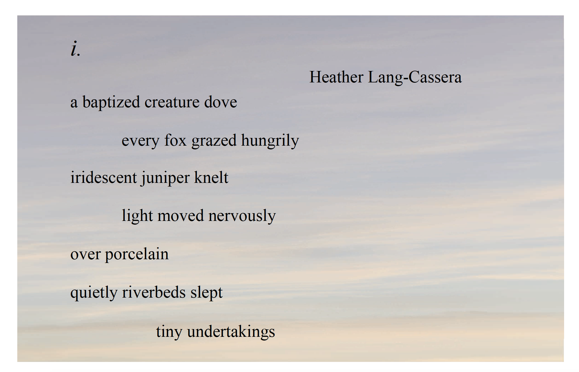 Heather Lang-Cassendra,  "i"