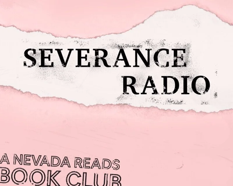 Severance Radio: A Nevada Reads Book Club