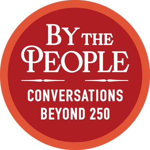 By The People: Conversations Beyond 250