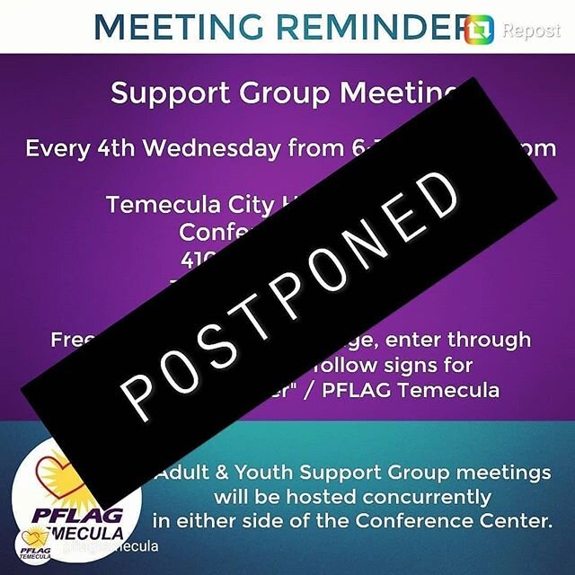 Please be reminded that the PFLAG-Temecula support meeting for May is cancelled due to the COVID-19 pandemic. Please stay tuned for future updates. We hope that you are staying well and healthy during these difficult times.