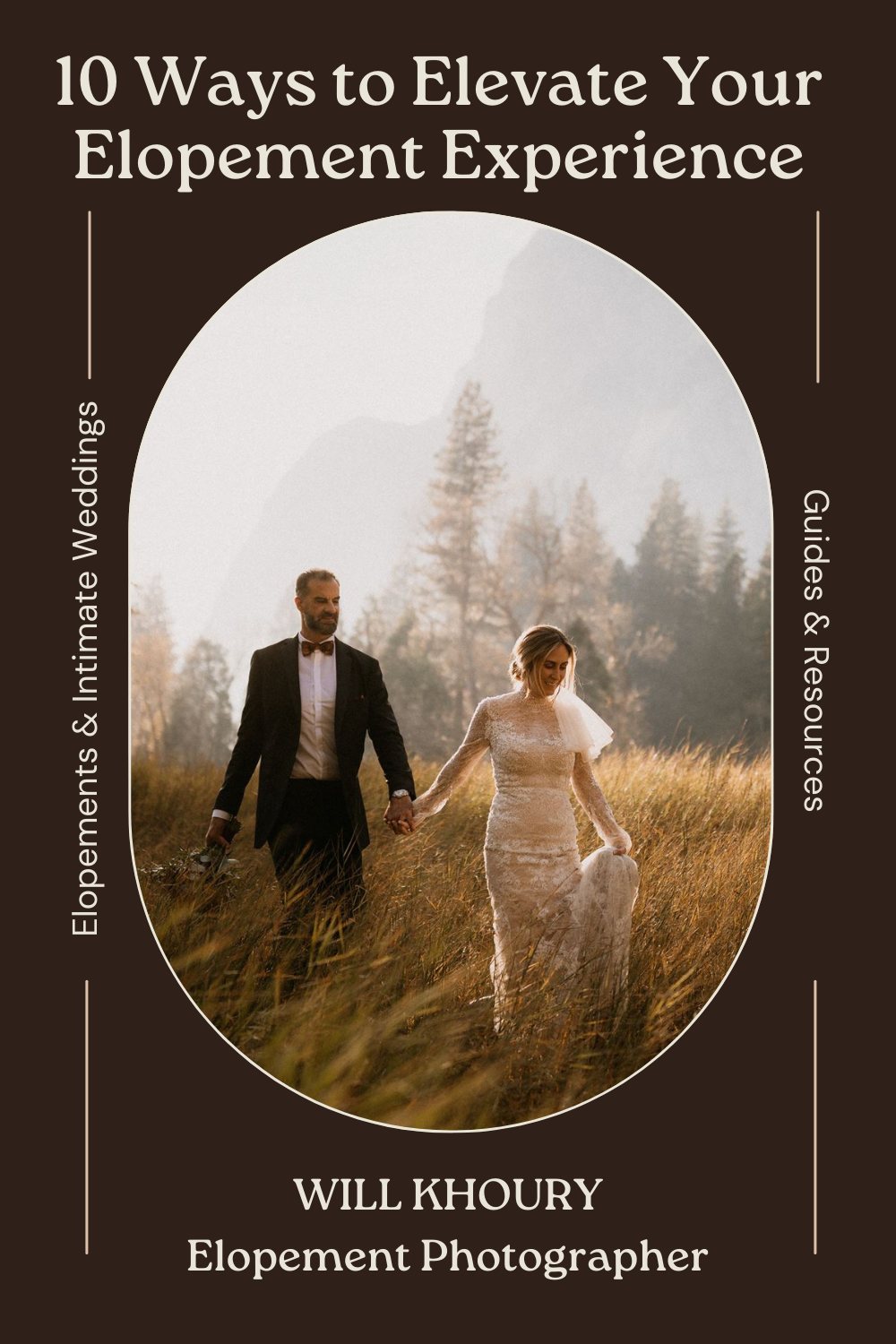 10 Ways to Elevate Your Elopement Experience _ Will Khoury _ 2.png