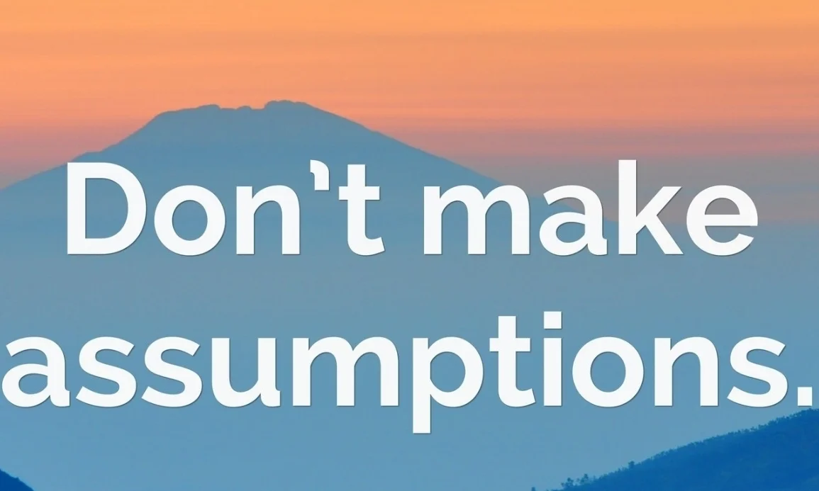 1824050-Miguel-Ruiz-Quote-Don-t-make-assumptions.jpg