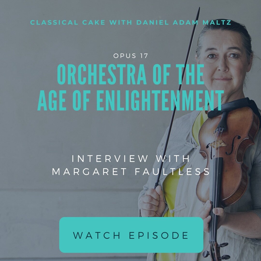 Orchestra of the Age of Enlightenment — Margaret Faultless Interview | Op. 17