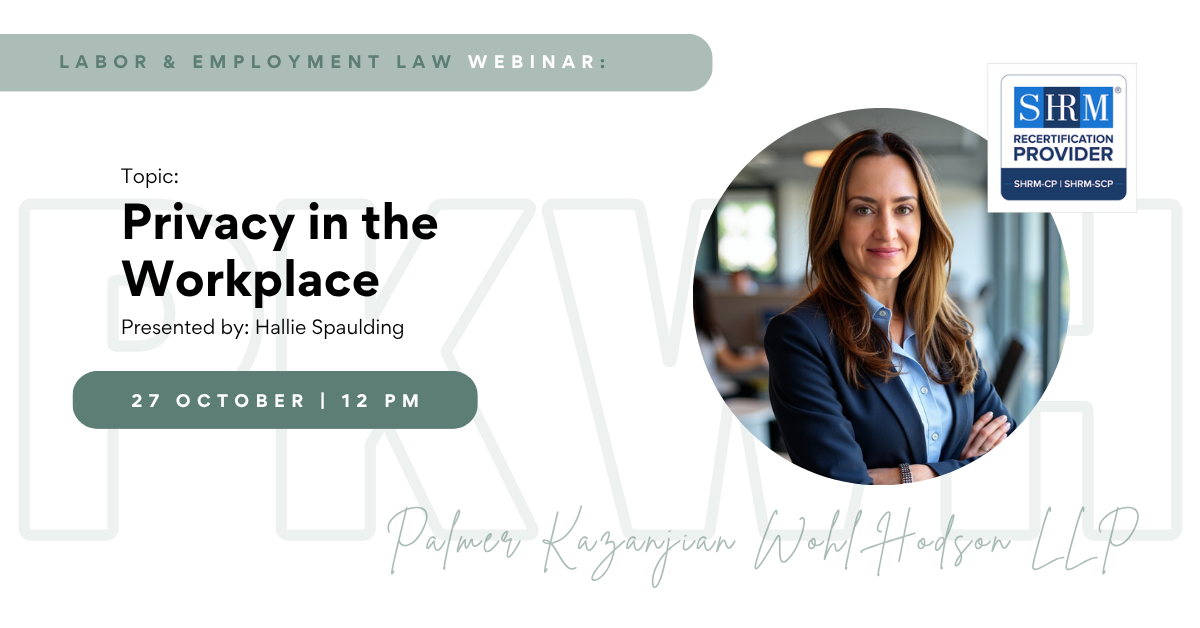 PKWH Law Webinar, Topic: Privacy in the Workplace. Presented by: Hallie Spaulding, 27 October, 12pm