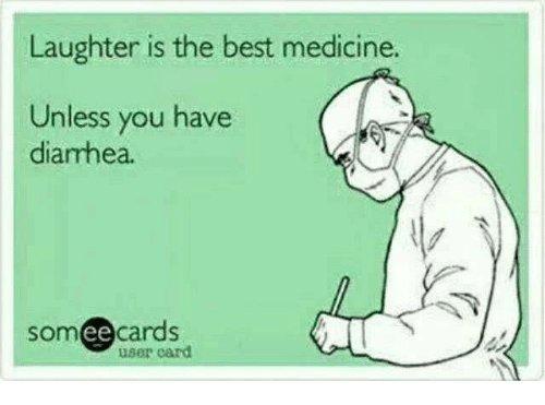 laughter-is-the-best-medicine-unless-you-have-diarrhea-someecards-28817419.png
