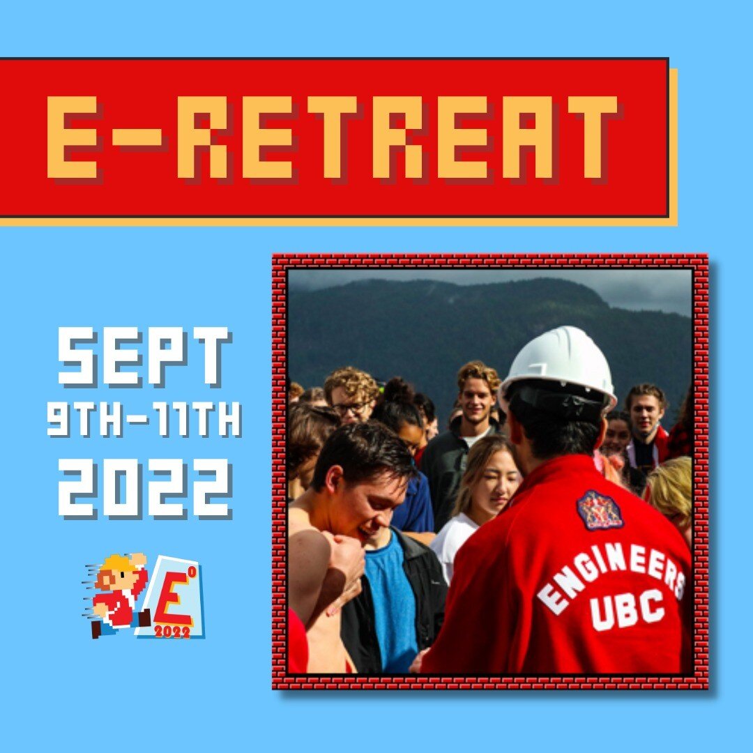 Limited spots available! Don't miss your chance to go on E-Retreat, our annual camping trip for first year engineers on Gambier Island. 

Spend three days with your 89 of your fellow first year engineering students and brand new best friends! Bond ov