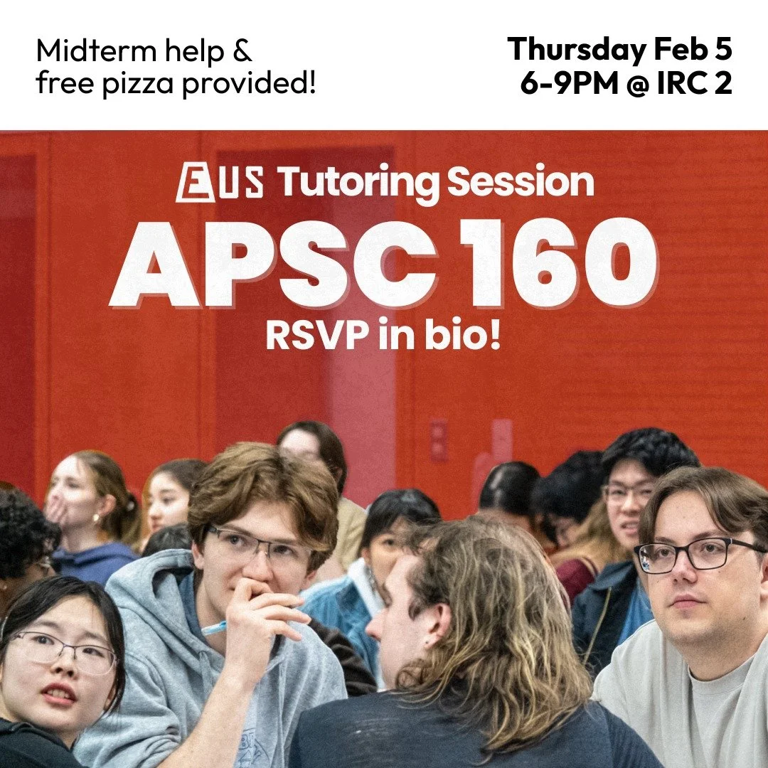 We are back with an APSC 160 Tutoring session! Come to IRC 2 tomorrow at 6PM to get ready for your midterm. There will be upper year volunteers to help and answer questions. And of course, free pizza!