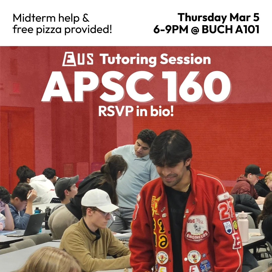 Our next tutoring session is for APSC 160!
Come to Buchanan A 101 on March 5. There will be a review package and upper year students to answer your questions. As always, free pizza!