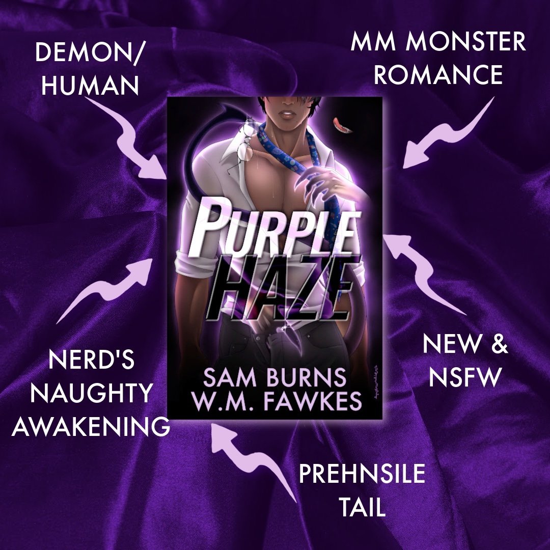 Purple Haze, our very NSFW novella, is the newest part of our Patreon!

-MM Monster Romance
-Demon/Human
-Prehensile Tail
-Nerd's Naughty Awakening
-New &amp; NSFW

Join us here: https://www.patreon.com/FlickerFoxBooks

#BurnsAndFawkes #LGBTQRomance 