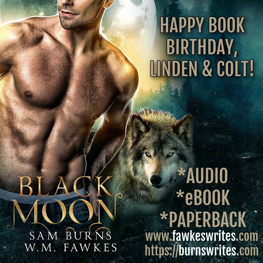 Happy Book Birthday, Linden &amp; Colt! 

Have you read Black Moon, Wolf Moon Rising book one?

Buy or read in KU here: http://readerlinks.com/l/1775728 
Listen here: https://readerlinks.com/l/2005844 

Black Moon is an 90k word standalone novel feat
