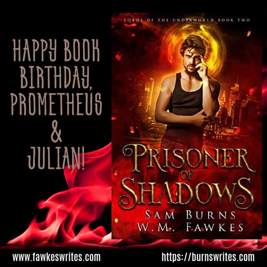 Happy Book Birthday, Prometheus &amp; Julian!

Have you read Prisoner of Shadows?

Buy or read in KU here: http://readerlinks.com/l/1706892

For more than five thousand years, Prometheus has been chained in the underworld. Every day, an eagle tears o