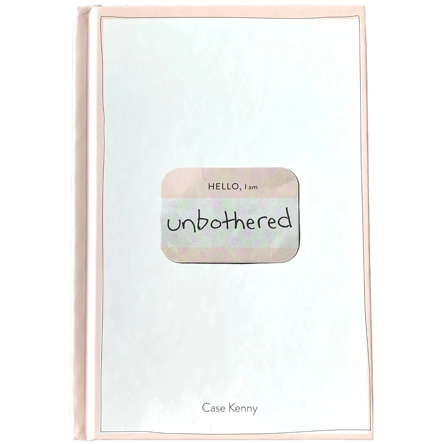 Book cover titled 'HELLO, I am untethered' by Case Kenny.