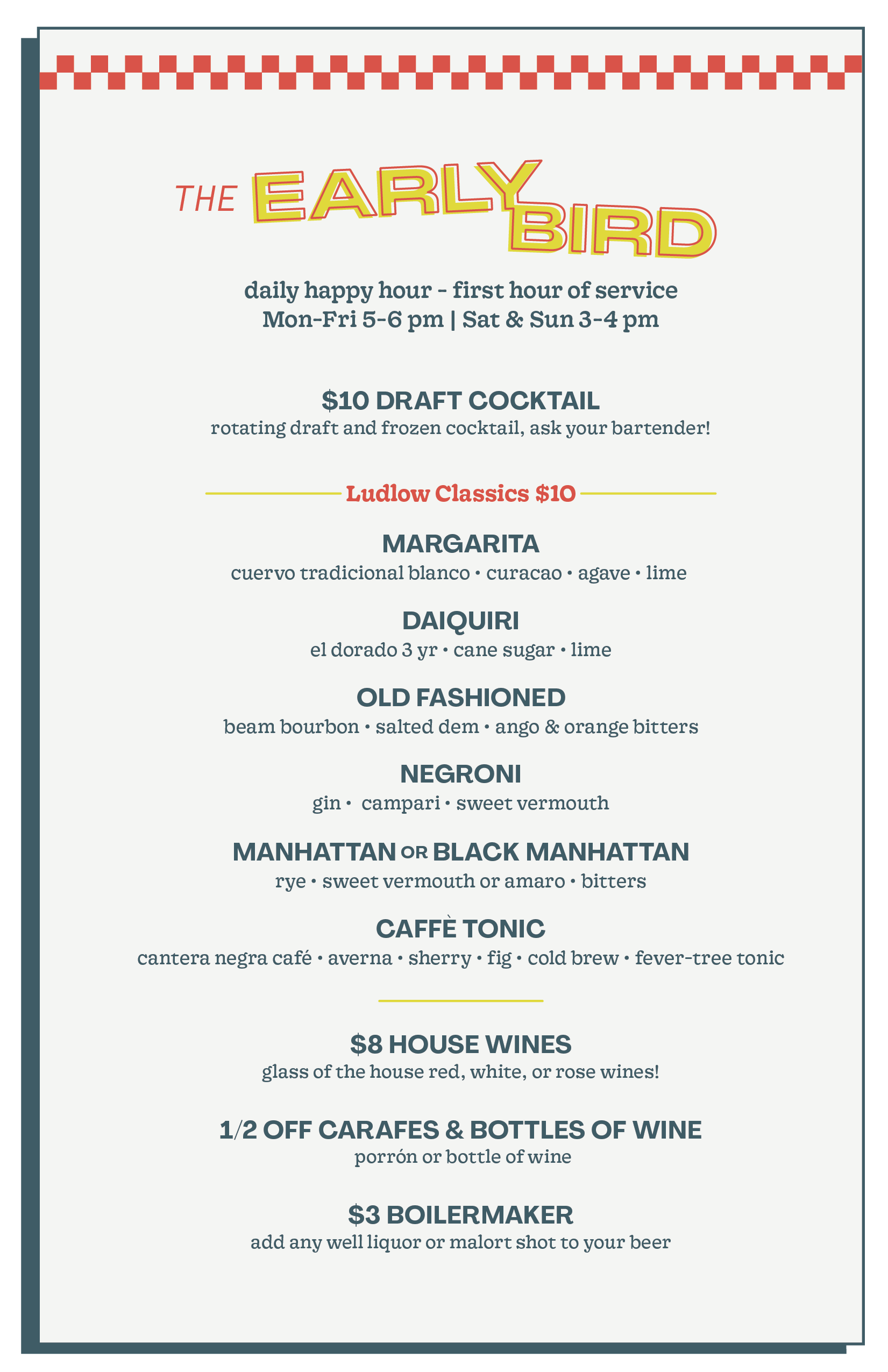 Menu for The Early Bird featuring daily happy hour, $10 rotating draft cocktails, and a selection of classic and modern cocktails including margarita, daiquiri, old fashioned, negroni, Manhattan, and caffe tonic. Also offers $8 house wines, wine discounts, and a boiler maker shot.