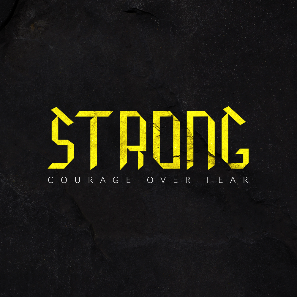 Sermon: Strong: Courage Over Fear