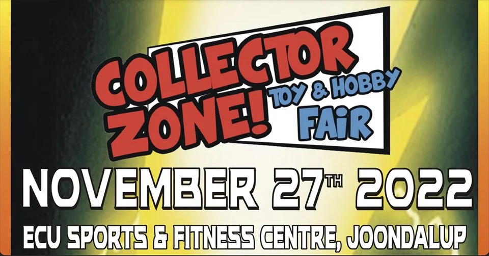 COLLECTOR ZONE TOY + HOBBY FAIR - SUN 27TH NOV 2022
