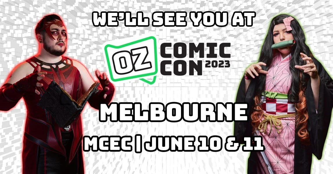 OZ COMIC-CON MELBOURNE - 10TH &amp; 11TH JUNE 2023