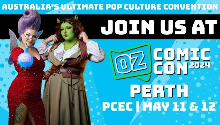 OZ COMIC-CON PERTH - 11TH &amp; 12TH MAY 2024