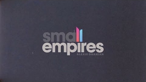 This is Small Empires, Season One