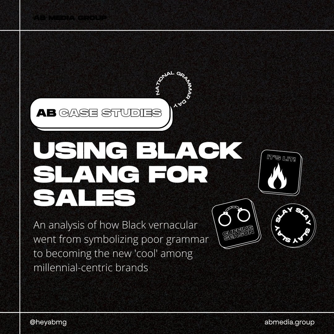 AB CASE STUDIES: Using Black Slang For Sales