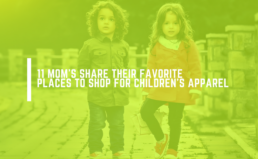 11 MOM'S SHARE THEIR FAVORITE PLACES TO SHOP FOR CHILDREN'S APPAREL.png