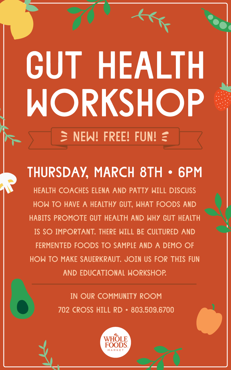 Gut Health Workshop at Whole Foods March 8 at 6 PM