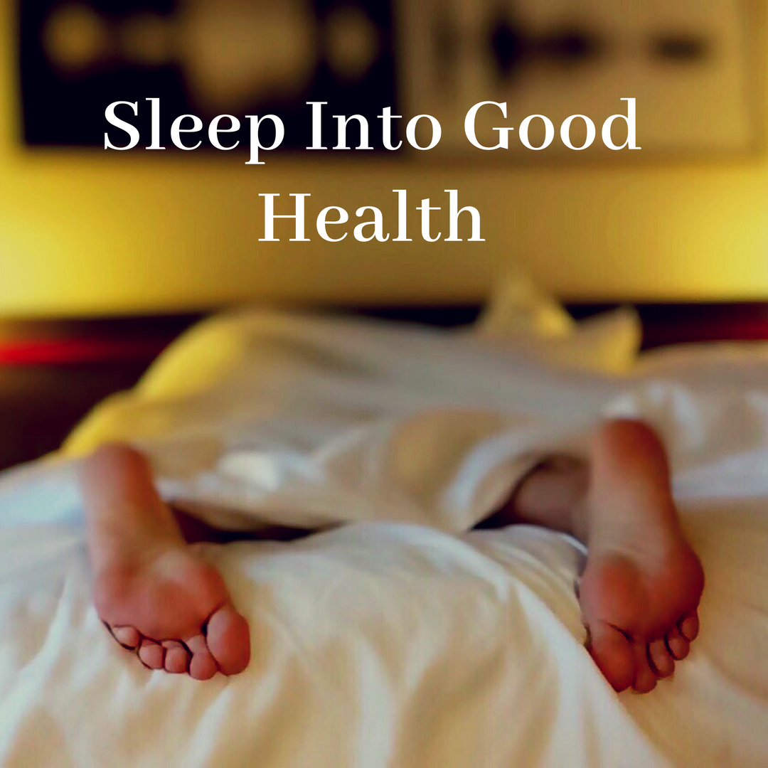 Sleep Into Good Health 