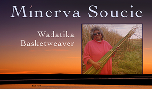 MINERVA SOUCIE: WADATIKA BASKETWEAVER - 2001 Master Basketweaver and Education Director of the Burns Paiute Tribe, Minerva Soucie preserves and passes on her knowledge to tribal youth and others in a the Great Basin community of Burns, Oregon. The term “Wadatika,” or black seed eaters, refers to the band of Northern Paiute People who lived near Malheur Lake, a rich source for the tiny black seeds, wada, a traditional food staple. Watch the film here .