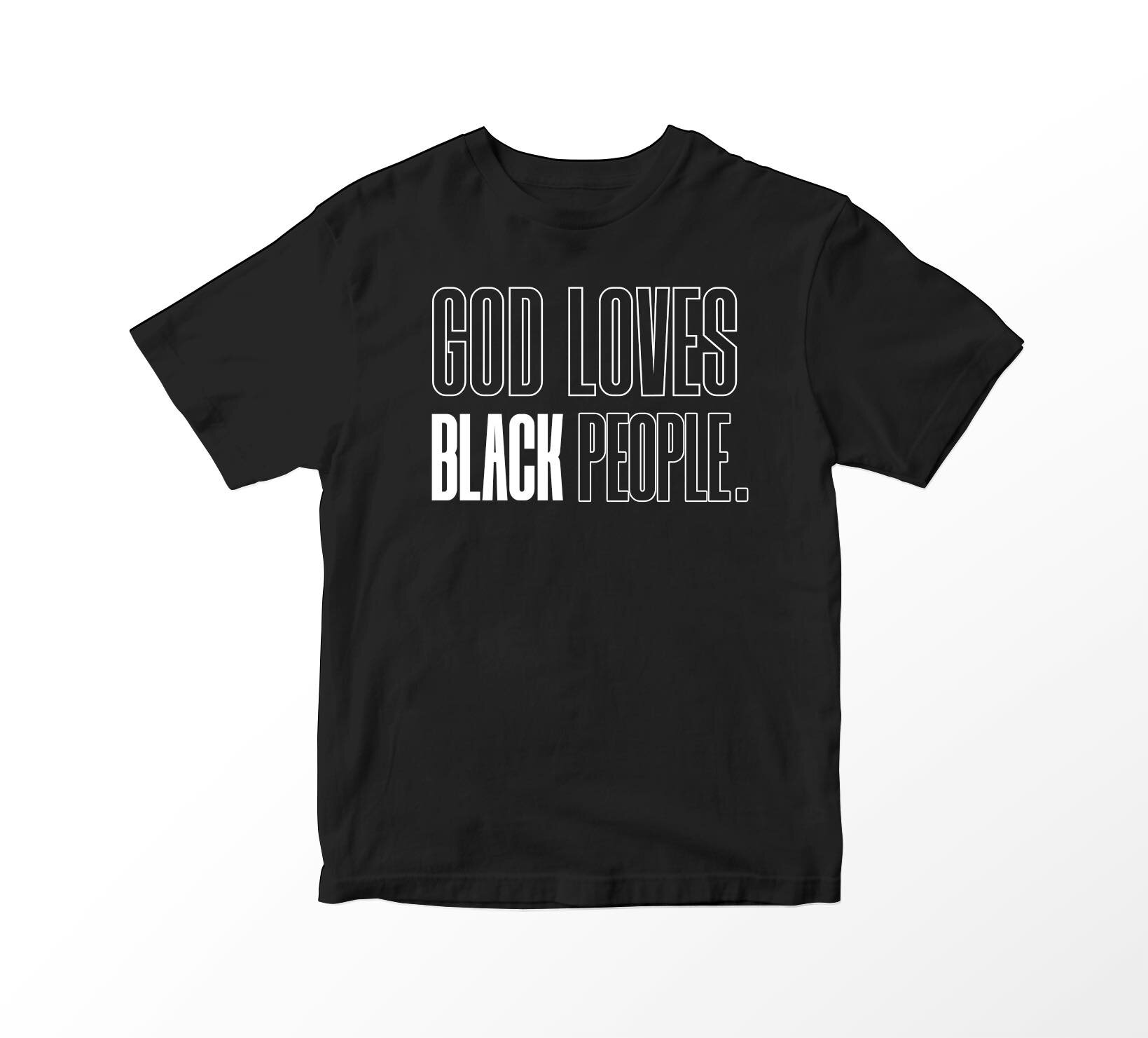 God Loves Black People (2 styles) Tee + Hoodie