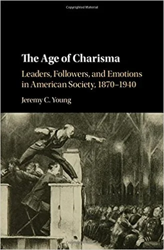 The Age of Charisma by Jeremy Young