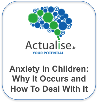 Anxiety in Children: Why It Occurs and How To Deal With It
